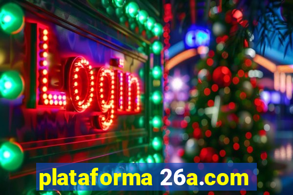 plataforma 26a.com